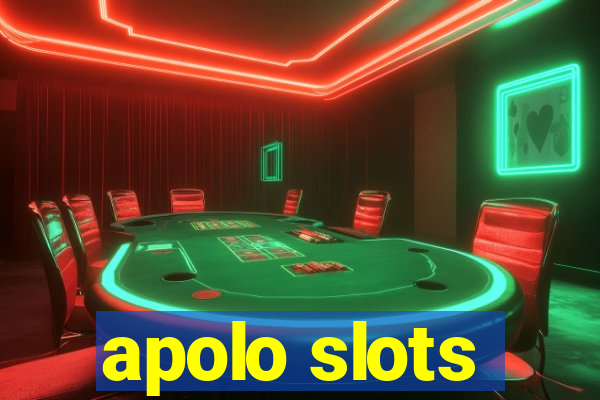 apolo slots